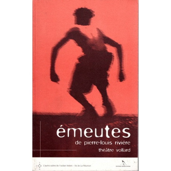 EMEUTES - THEATRE VOLLARD - PIERRE-LOUIS RIVIERE -1997