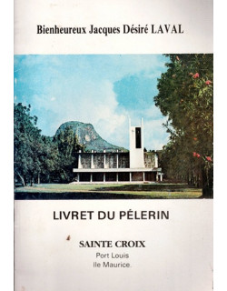 LIVRET DU PELERIN - JACQUES DESIRE LAVAL - PORT-LOUIS - 1983