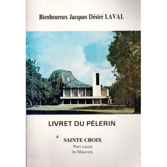 LIVRET DU PELERIN - JACQUES DESIRE LAVAL - PORT-LOUIS - 1983