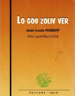 LO GOU ZOLIV VER - JEAN-LOUIS ROBERT - 2005