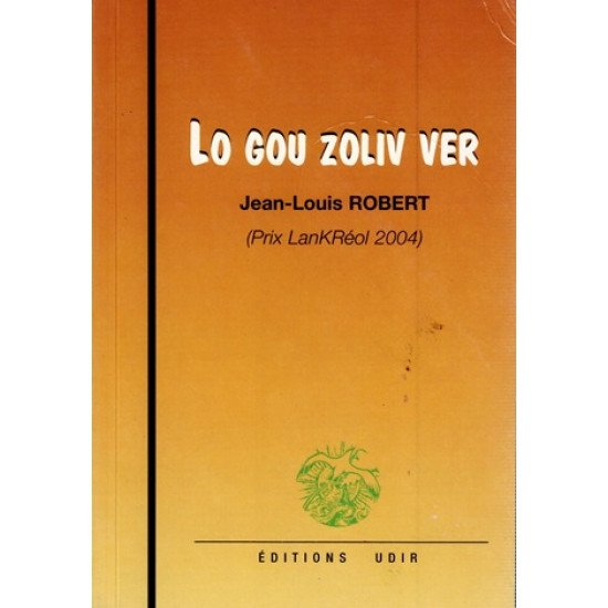 LO GOU ZOLIV VER - JEAN-LOUIS ROBERT - 2005