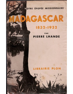 MADAGASCAR 1832-1932 - PIERRE LHANDE - 1932