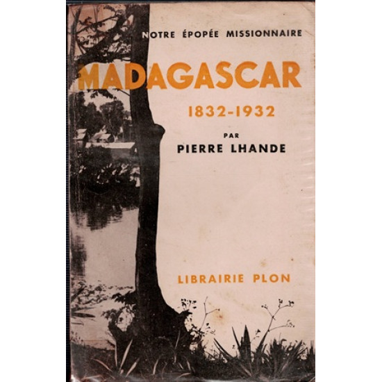 MADAGASCAR 1832-1932 - PIERRE LHANDE - 1932