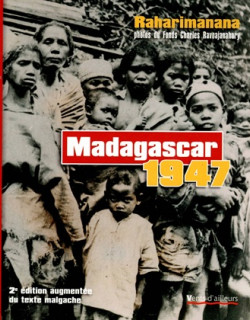 MADAGASCAR 1947 - 2ème EDITION - RAHARIMANANA - 2008 MADAGASCAR 1947 - 2ème EDITION - RAHARIMANANA - 2008