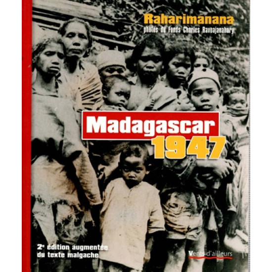 MADAGASCAR 1947 - 2ème EDITION - RAHARIMANANA - 2008