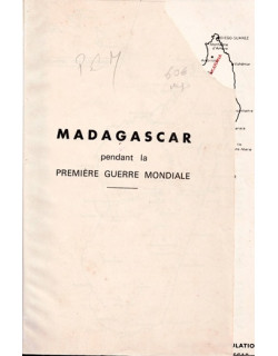 MADAGASCAR PENDANT LA PREMIERE GUERRE MONDIALE - M. GONTARD - 1969