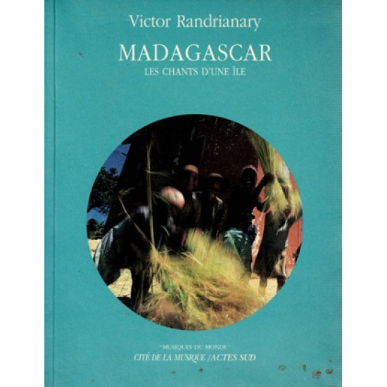 MADAGASCAR - LES CHANTS D'UNE ÎLE + CD - LIVRE DISQUE - VICTOR RANDRIANARY - 2001