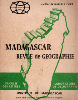 REVUE DE GEOGRAPHIE N°41- MADAGASCAR - JUILLET-DECEMBRE 1982 REVUE DE GEOGRAPHIE N°41- MADAGASCAR - JUILLET-DECEMBRE 1982