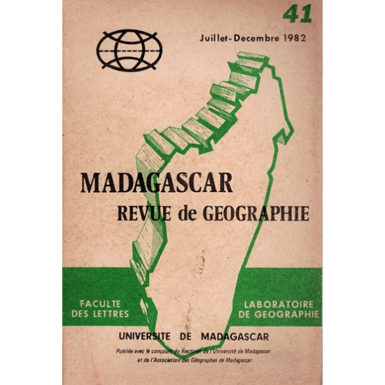 REVUE DE GEOGRAPHIE N°41- MADAGASCAR - JUILLET-DECEMBRE 1982
