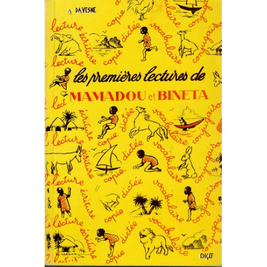  LES PREMIERES LECTURES DE MAMADOU ET BINETA- LIVRE DE FRANCAIS A L'USAGE DES ECOLES AFRICAINES - VERSION 1995