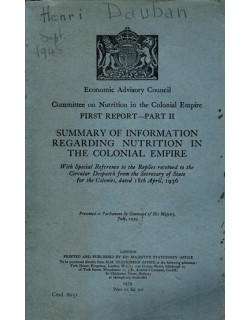 SUMMARY OF INFORMATION REGARDING NUTRITION IN THE COLONIAL EMPIRE - LONDON  -1939