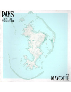 MAYOTTE - PAYS N°4 - LA REVUE QUI NOUS ENTOURE - 2022 MAYOTTE - PAYS N°4 - LA REVUE QUI NOUS ENTOURE - 2022