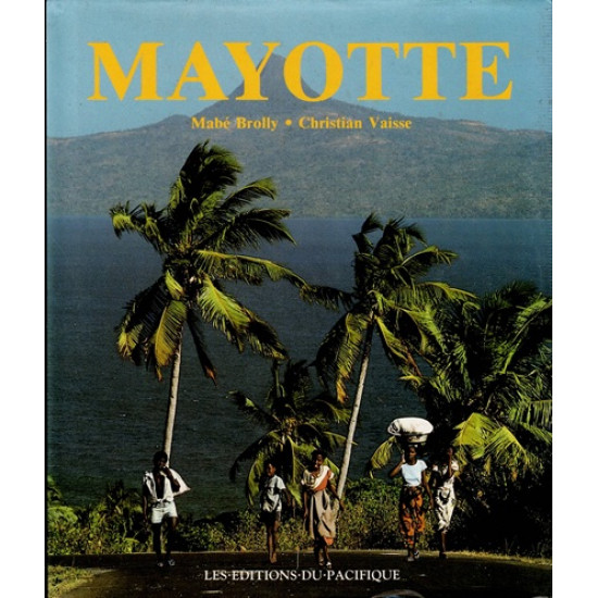 MAYOTTE - L'ILE HIPPOCAMPE - MABE BROLLY - CHRISTIAN VAISSE - 1993