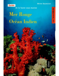 MER ROUGE OCEAN INDIEN - GUIDE LA FAUNE SOUS-MARINE - WERNER BAUMEISTER - 1997
