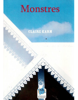 MONSTRES - CLAIRE KARM - 2007 MONSTRES - CLAIRE KARM - 2007