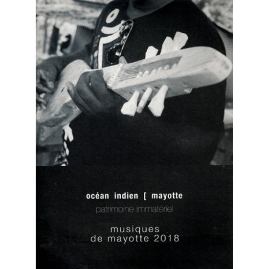 MUSIQUES DE MAYOTTE - PATRIMOINE IMMATEIREL - 2018