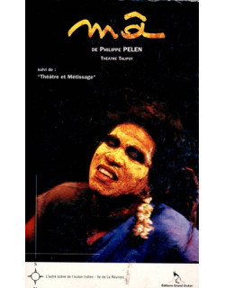 MÂ - SUIVI DE THEATRE ET METISSAGE - THEATRE TALIPOT - 1996