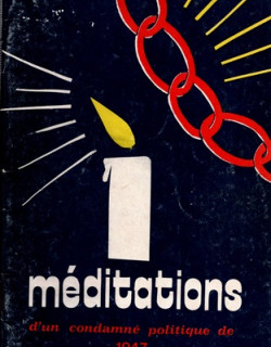 MEDITATIONS D'UN CONDAMNE POLITIQUE DE 1947 - STANISLAS RABIALAHY - 1951 MEDITATIONS D'UN CONDAMNE POLITIQUE DE 1947 - STANISLAS RABIALAHY - 1951