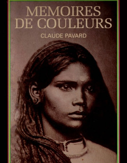 MEMOIRES DE COULEURS - CLAUDE PAVARD - 1994 MEMOIRES DE COULEURS - CLAUDE PAVARD - 1994