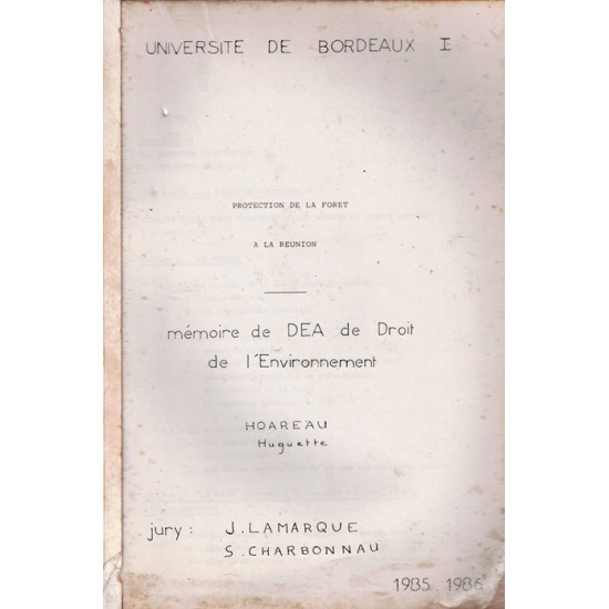 PROTECTION DE LA FORÊT A LA REUNION  - MEMOIRE DEA - HUGUETTE HOAREAU - 1986