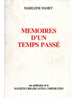 MEMOIRES D'UN TEMPS PASSE - MADELEINE MAMET - 1988