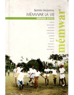 SAINTE-SUZANNE - MEMWAR LA VIE - BERNARD BATOU - 2005