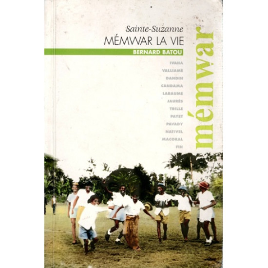 SAINTE-SUZANNE - MEMWAR LA VIE - BERNARD BATOU - 2005