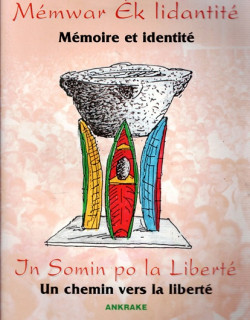 MEMWAR EK LIDANTITE - IN SOMIN POU LA LIBERTE - ANKRAKE - 1998