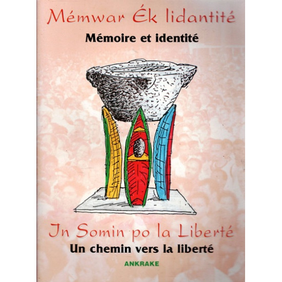 MEMWAR EK LIDANTITE - IN SOMIN POU LA LIBERTE - ANKRAKE - 1998