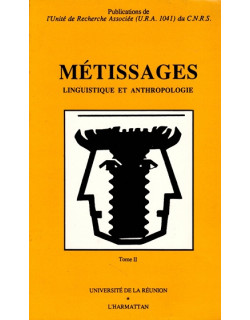 METISSAGES - LINGUISTIQUE ET ANTHROPOLOGIQUE - TOME 2 - 1992