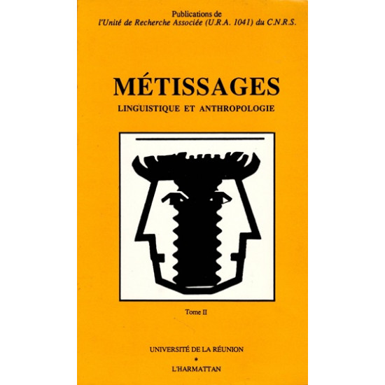 METISSAGES - LINGUISTIQUE ET ANTHROPOLOGIQUE - TOME 2 - 1992