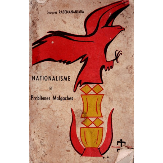 NATIONALISME ET PROBLEMES MALGACHES - JACQUES RABEMANANJARA - 1953