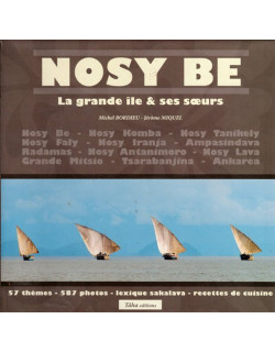 NOSY BE - LES GRANDES ILES & SOEURS - MICHELBOURDIEU - JEROME MIQUEL -2013