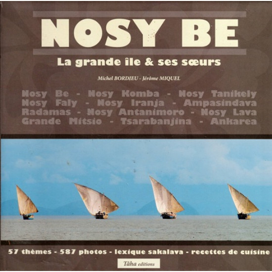 NOSY BE - LES GRANDES ILES & SOEURS - MICHELBOURDIEU - JEROME MIQUEL -2013