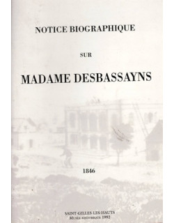 NOTICE BIOGRAPHIQUE SUR MADAME DESBASSAYNS - MUSEE DE VILLELE - 1992