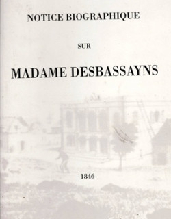 NOTICE BIOGRAPHIQUE SUR MADAME DESBASSAYNS - MUSEE DE VILLELE - 1992