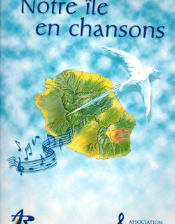 NOTRE ÎLE EN CHANSON - 12 CHANSONS CREOLES - AMADEUS - 2011