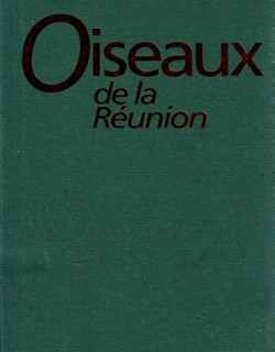 OISEAUX DE LA REUNION - NICOLAS BARRE - CHRISTIAN JOUANIN - 1996