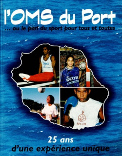 L'OMS DU PORT : 25 ANS D'UNE EXPERIENCE UNIQUE - RAYMOND LAURET - 1996