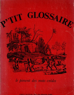 P'TIT GLOSSAIRE - LE PIMENT DES MOTS CREOLES - JEAN ALBANY - 1974 P'TIT GLOSSAIRE - LE PIMENT DES MOTS CREOLES - JEAN ALBANY - 1974