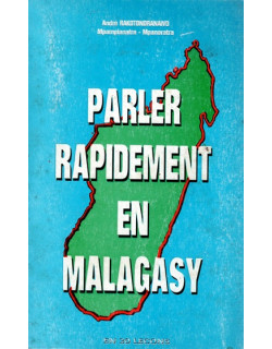 PARLER RAPIDEMENT EN MALAGASY - EN 20 LECONS - ANDRE RAKOTONDRANAIVO - 2006