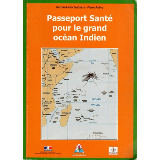 PASSEPORT SANTE POUR LE GRAND OCEAN INDIEN - BERNARD-ALEX GAUZERE - PIERRE AUBRY - 2006