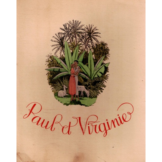 PAUL ET VIRGINIE - EXEMPLAIRE N°289 + 6 AQUARELLES - BERNARDIN DE SAINT-PIERRE - VERSION 1949 