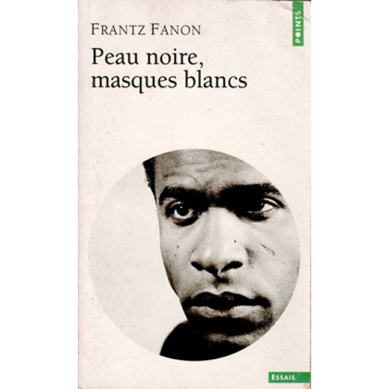 PEAU NOIRE, MASQUES BLANCS - FRANTZ FANON - 1971