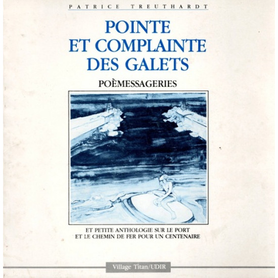 POINTE ET COMPLAINTE DES GALETS - PATRICE TREUTHARDT - 1988