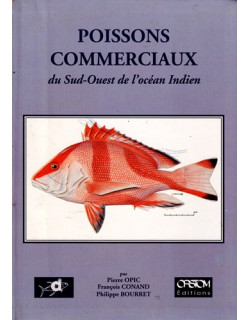 POISSONS COMMERCIAUX DU SUD-OUEST DE L'OCEAN INDIEN - PIERRE OPIC - 1994 POISSONS COMMERCIAUX DU SUD-OUEST DE L'OCEAN INDIEN - PIERRE OPIC - 1994