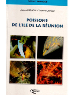 POISSONS DE L'ÎLE DE LA REUNION - JAMES CARATINI - THIERRY SORIANO - 2007
