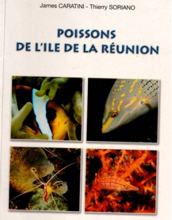 POISSONS DE L'ÎLE DE LA REUNION - JAMES CARATINI - THIERRY SORIANO - 2007