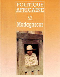 POLITIQUE AFRICAINE NUMERO 52 - MADAGASCAR - 1993 POLITIQUE AFRICAINE NUMERO 52 - MADAGASCAR - 1993