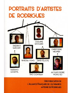 PORTRAIT D'ARTISTES DE RODRIGUES - ALLIANCE FRANCAISE - 2014 PORTRAIT D'ARTISTES DE RODRIGUES - ALLIANCE FRANCAISE - 2014